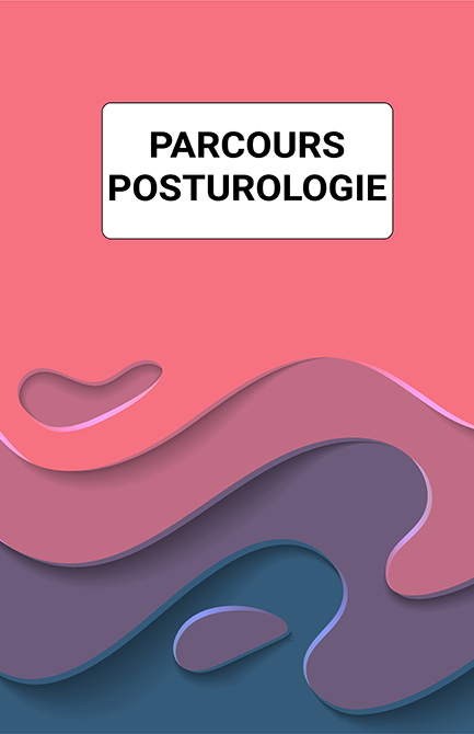 PARCOURS POSTUROLOGIE